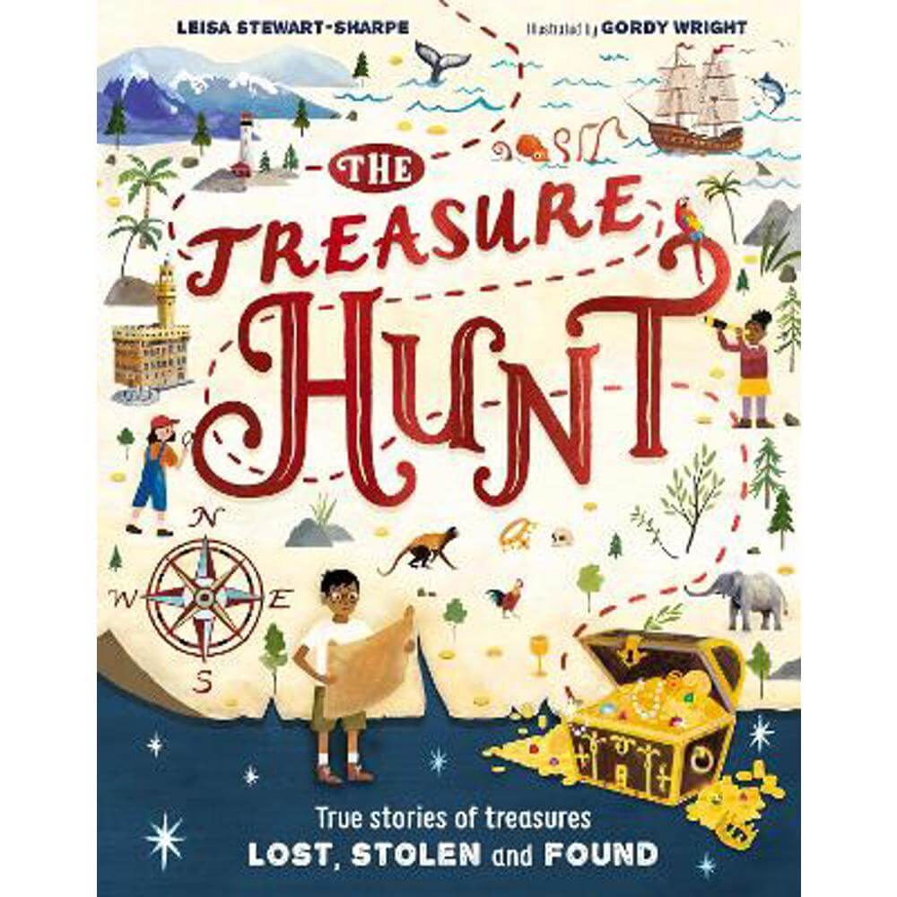 The Treasure Hunt: True stories of treasures lost, stolen and found (Hardback) - Leisa Stewart-Sharpe